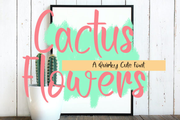 Cactus Flowers: A Modern Handwritten Typeface for Editorial Design