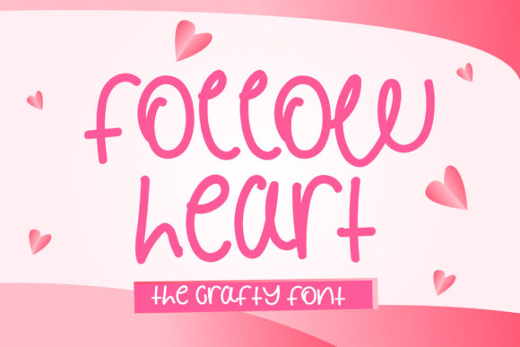 Follow Heart Font: A Sweet Handwritten Typeface for Craft Creators