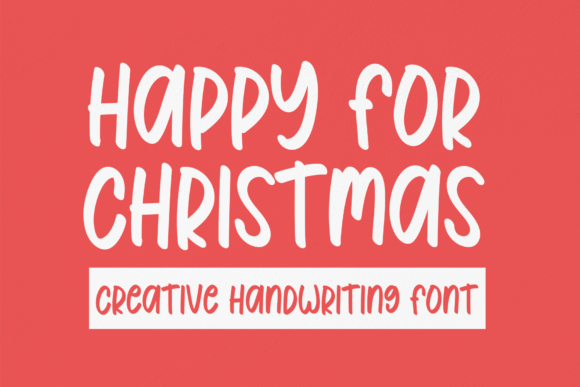Happy for Christmas Font: A Handwritten Typeface for Editorial Design